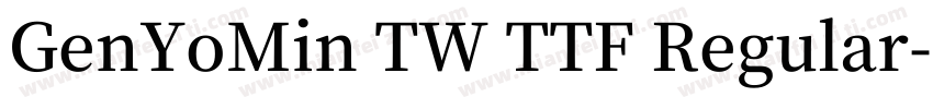 GenYoMin TW TTF Regular字体转换